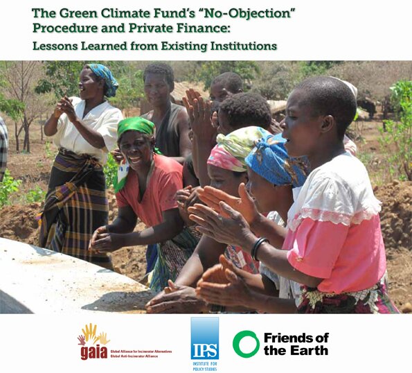 The Green Climate Fund’s “No-Objection” Procedure and Private Finance: Lessons Learned from Existing Institutions The Green Climate Fund’s “No-Objection” Procedure and Private Finance: Lessons Learned from Existing Institutions